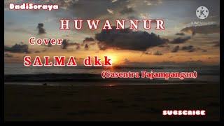 Huwannur Cover By SALMA dkk (Gasentra Pajampangan)