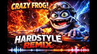 CRAZY FROG REMIX 2026 🔊 Hardstyle Drop