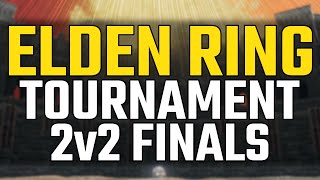 AMAZING FINALS OF 2v2 TOURNAMENT | Elden Ring PvP