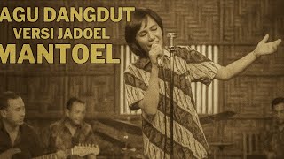 Lagu Dangdut versi Lawas Mantoel - Gadis Cantik kulit Putij'