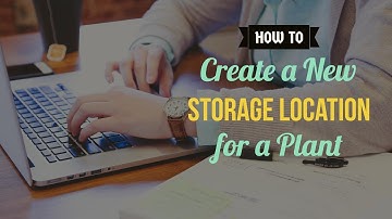 How to create a New Storage Location for a Plant  - SAP MM