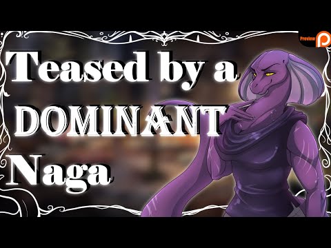 Teased by a Dominant Naga (F4A) (Patreon Preview) (Naga) (Spicy) (Smoking/Drinking) (Sitting on Lap)