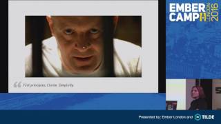 EmberCamp London 2016: Elementary, My Dear Watson by Léonie Watson