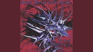 Not Without Risk