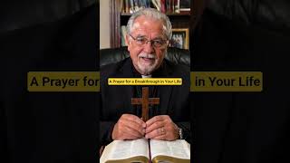 A Prayer for a Breakthrough in Your Life