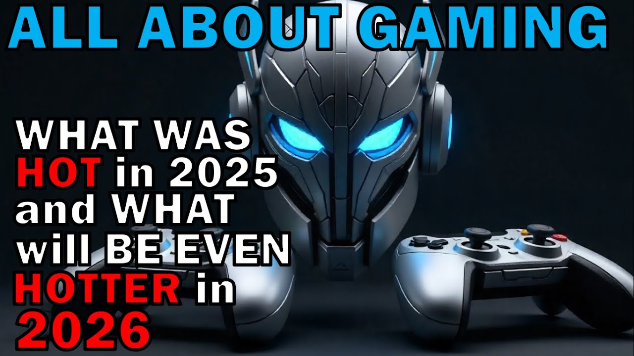 The Biggest Games of 2025 and the Most Anticipated Releases of 2026