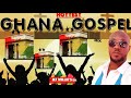 GHANA HOTTEST GOSPEL MIX VL1.BY DJ WILLIE'S GH