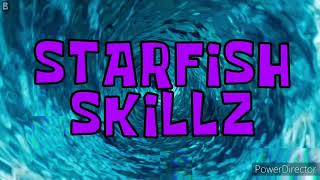 Starfish Skillz Opening