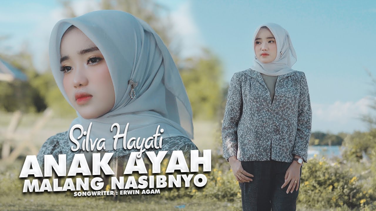 Silva Hayati - Anak Ayah Malang Nasibnyo (Official Music Video)