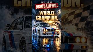 BMW E30 M3: Disqualified… Then World Champion 🏆