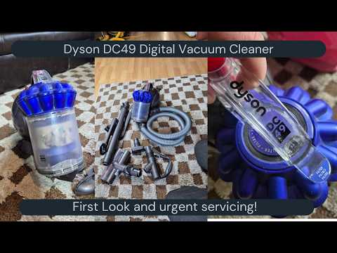 Dyson DC49 Digital Cylinder Vacuum Cleaner - First Look & Urgent Servicing