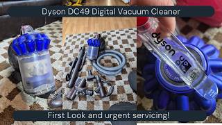 Dyson DC49 Digital Cylinder Vacuum Cleaner - First Look & Urgent Servicing