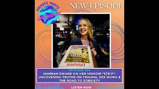 Hannah Sward on Her Memoir "Strip": Uncovering Truths on Trauma, Sex Work & the Road to Sobriety