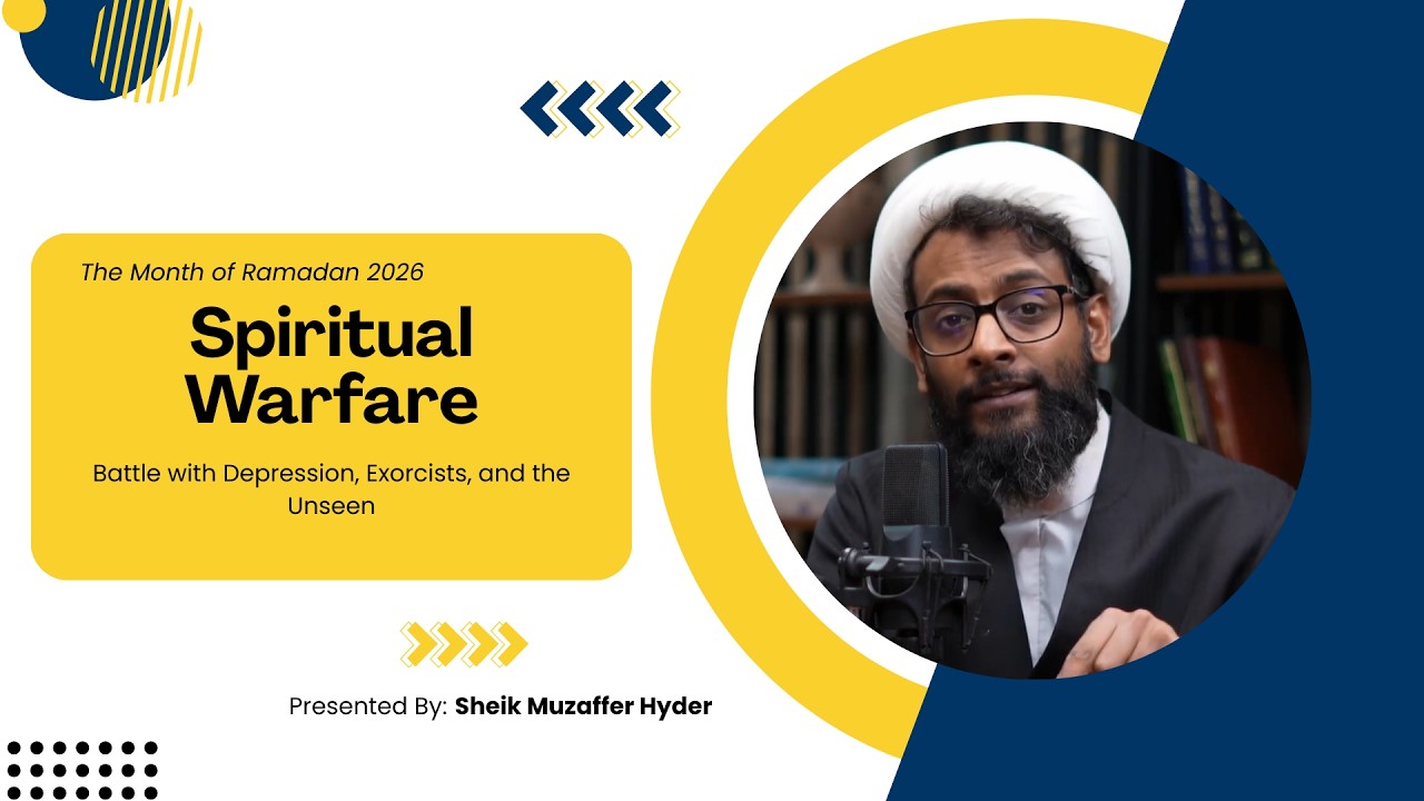 Spiritual Warfare: Battle with Depression, Exorcists, and the Unseen |Sheik Muzaffer Hyder