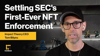 Impact Theory CEO on Settling SEC's First-Ever NFT Enforcement Action