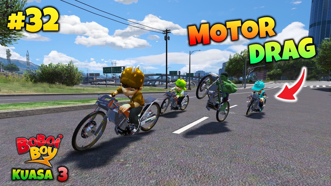 BOBOIBOY KUASA 3 DAN HULK JUNIOR KONVOI MOTOR DRAG GTA