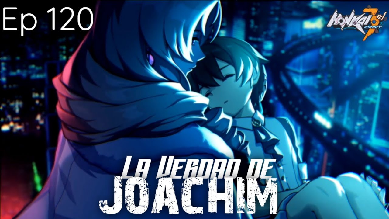 El Verdadero Nombre de Joachim... Ep 120 La Verdad de Joachim