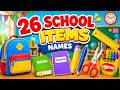 26 School Items Names for Kids | Learn Classroom Objects Vocabulary