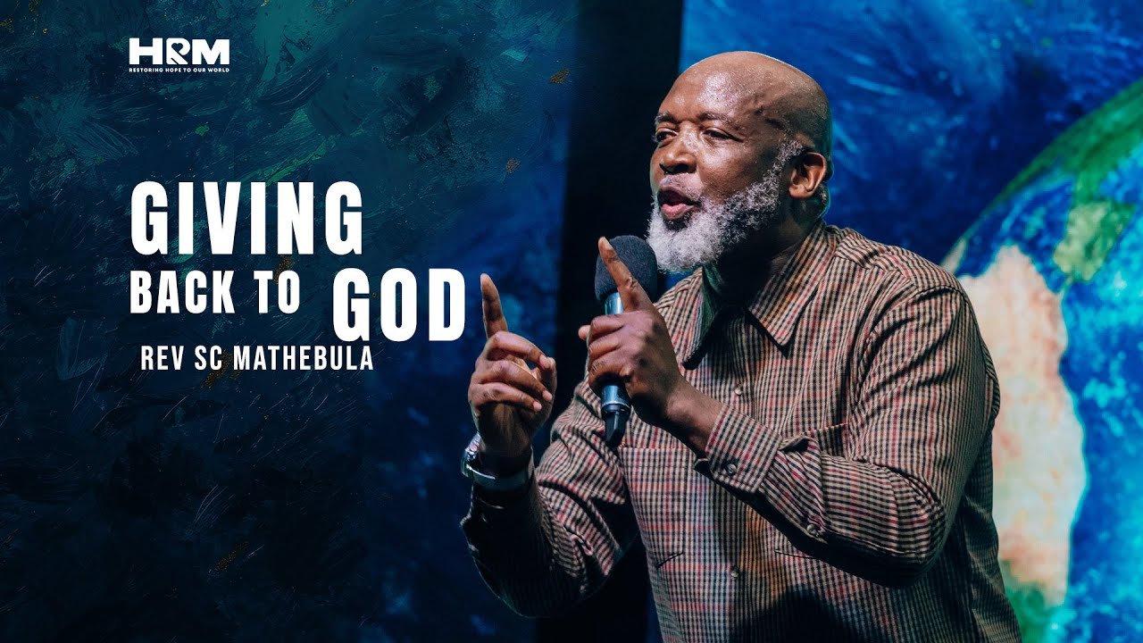 Giving Back To God  | Rev SC Mathebula | 07 Dec 2025