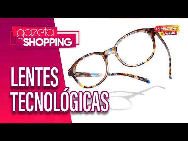Lentes tecnológicas  | Óticas Digimax  | Gazeta Shopping | #LiquidaçãoDeVerão