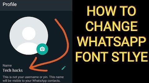 How to change the font style on Whatsapp(without any app)