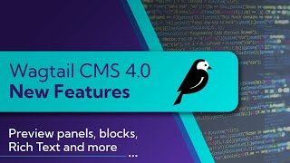 Quick Video Tour of Wagtail 4.0 inc Blocks, StreamField & Rich Text | Wagtail CMS