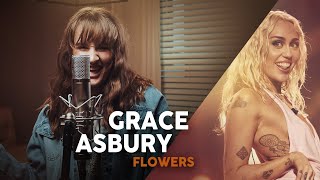 Flowers - Miley Cyrus (Cover by Grace Asbury)