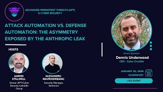 Attack Automation vs. Defense Automation: Exposed by the Anthropic Leak with Dennis Underwood