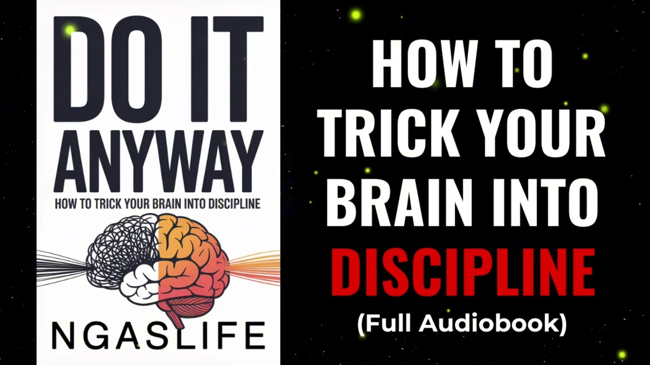 How to Trick Your Brain Into Discipline | Full Audiobook