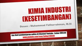 Dosen gaul ngajar kimia industri tentang kesetimbangan