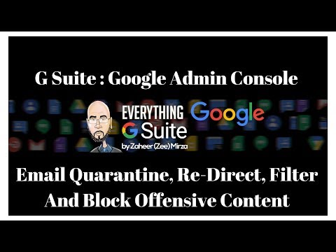 Google Admin Console Security Objectionable Content Block, Quarantine, Divert Emails