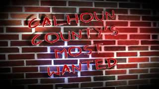 Calhoun County's Most Wanted 8-21-18