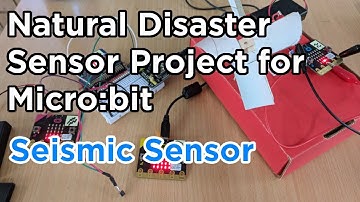 Micro:bit - Natural Disaster Project - DIY Seismic Sensor