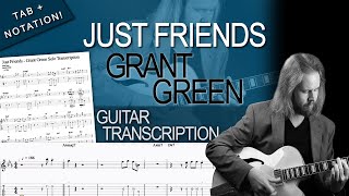 Just Friends - Grant Green Jazz Guitar Transcription (Tab & Notation)