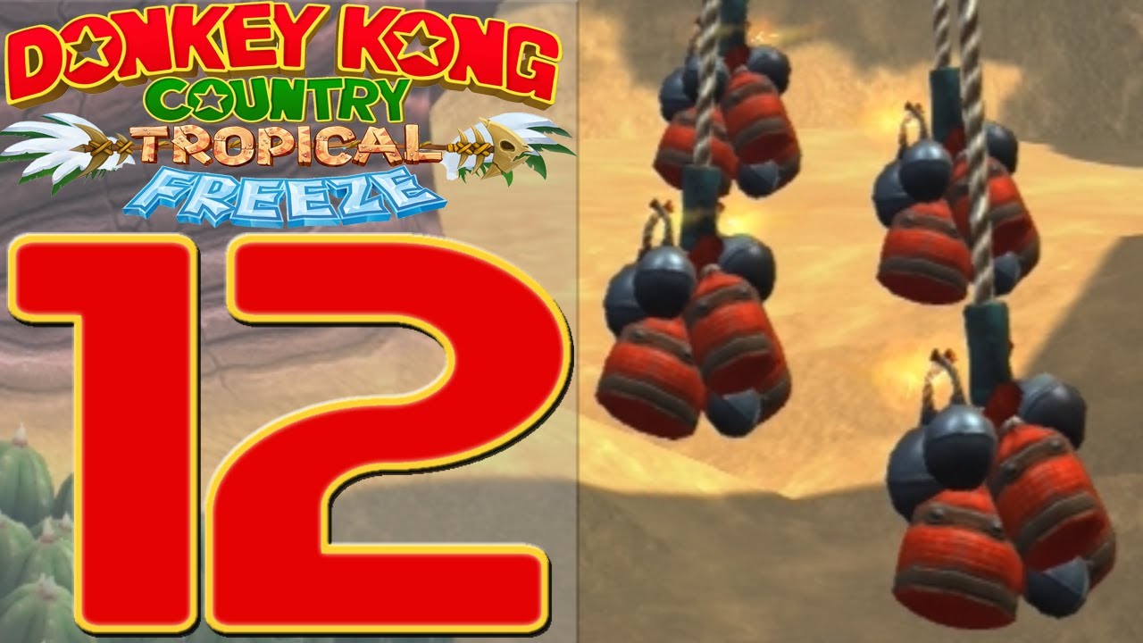 Donkey Kong Country: Tropical Freeze [Part 12] Explosives on Ropes ...