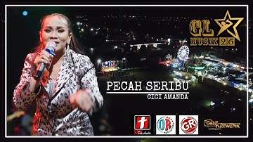 PECAH SERIBU || CICI AMANDA || GL MUSIK 26 || SMS PRO AUDIO || DIANARIA ENTERPRISE LIVE WELERI