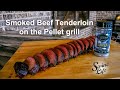 Beef Tenderloin on the Pellet Grill