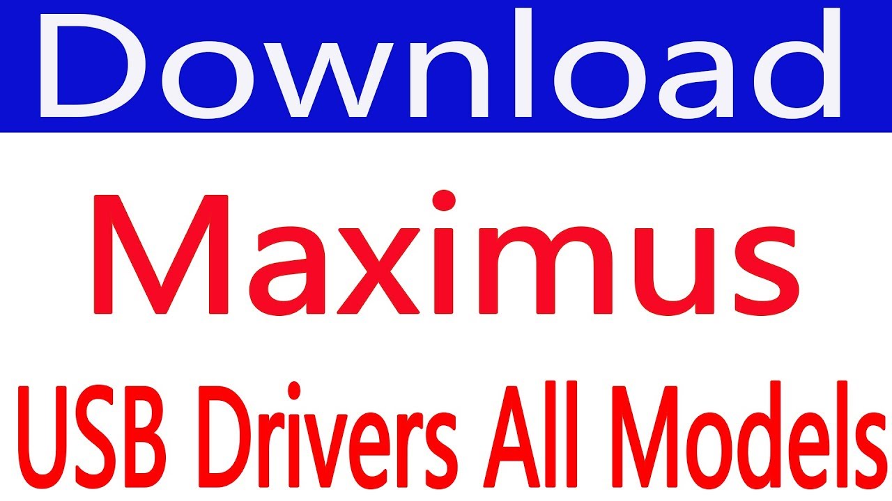 How To Free Download Maximus USB Drivers (all Models) - YouTube