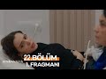 Kıskanmak 22 Bölüm Fragmanı Yolun Sonu