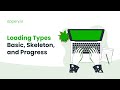 Mastering Loading Types in Mobile App: Basic, Skeleton, and Progress