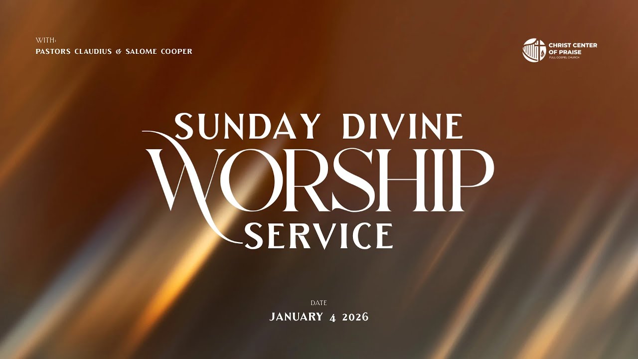 Christ Center of Praise I Sunday Divine Worship Service