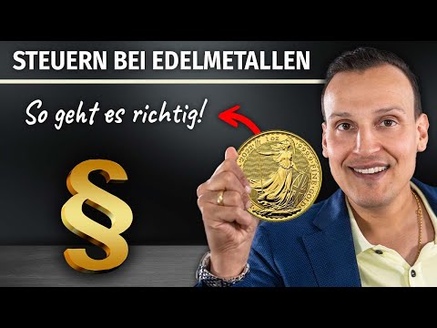 Gold und Silber - Was Sie bei den Steuern zu beachten haben!