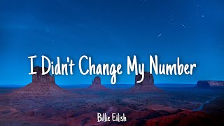I Didn't Change My Number - Billie Eilish | Lyrics