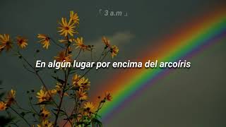 Somewhere Over The Rainbow - Israel Kamakawiwo'Ole (Sub Español)