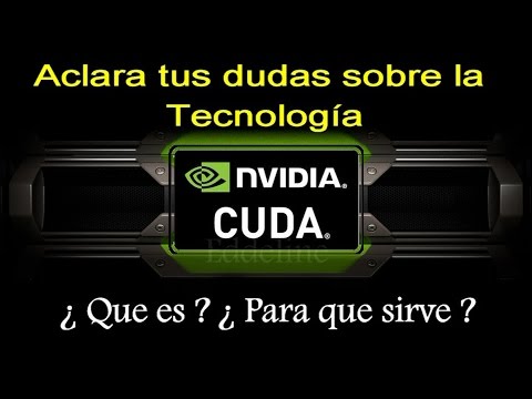 Explicación Nvidia Cuda.¿ Qué es ? ¿ Para que sirve ? *Aclara tus dudas en 5 min.* 1080p/60Fps