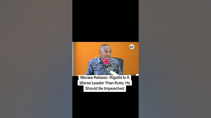 Morara Kebaso- Rigathi Is A Worse Leader Than Ruto; He Should Be Impeached