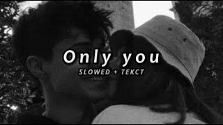 Xcho & Пабло & ALEMOND - Only you (Slowed + Текст) Resimi