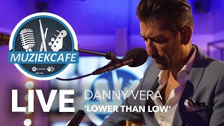 Смотреть клип Danny Vera - Lower Than Low