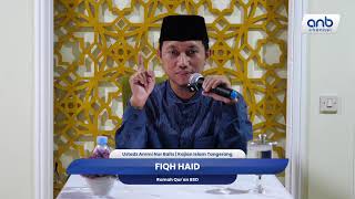 Fiqh Haid | Ustadz Ammi Nur Baits
