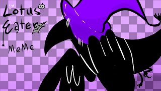 Lotus Eater Animation meme // FLASH WARNING//